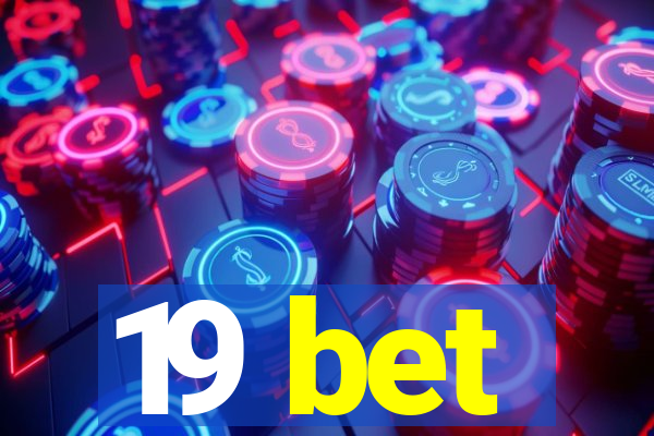 19 bet